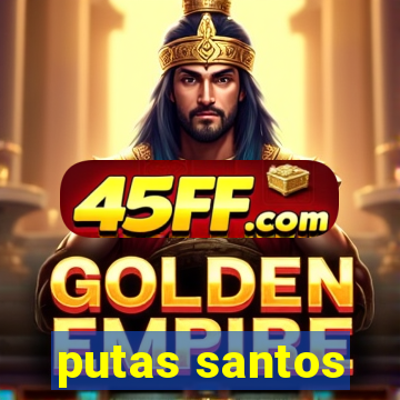 putas santos